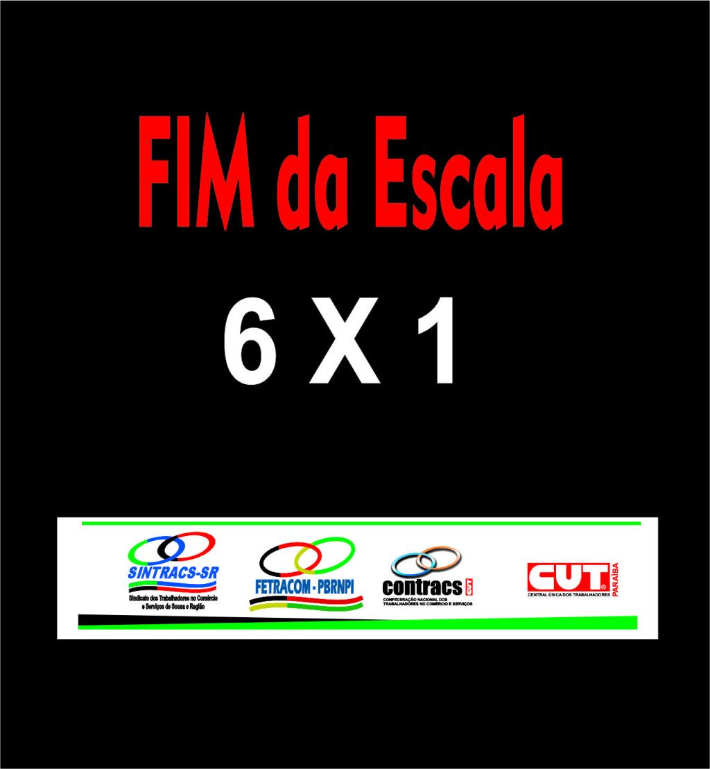 FIM DA ESCALA 6x1